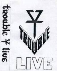 Trouble (USA-1) : Live